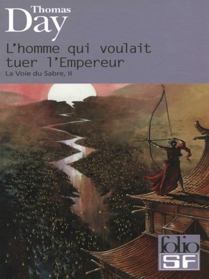 cover image of La Voie du Sabre (Tome 2)--L'homme qui voulait tuer l'Empereur